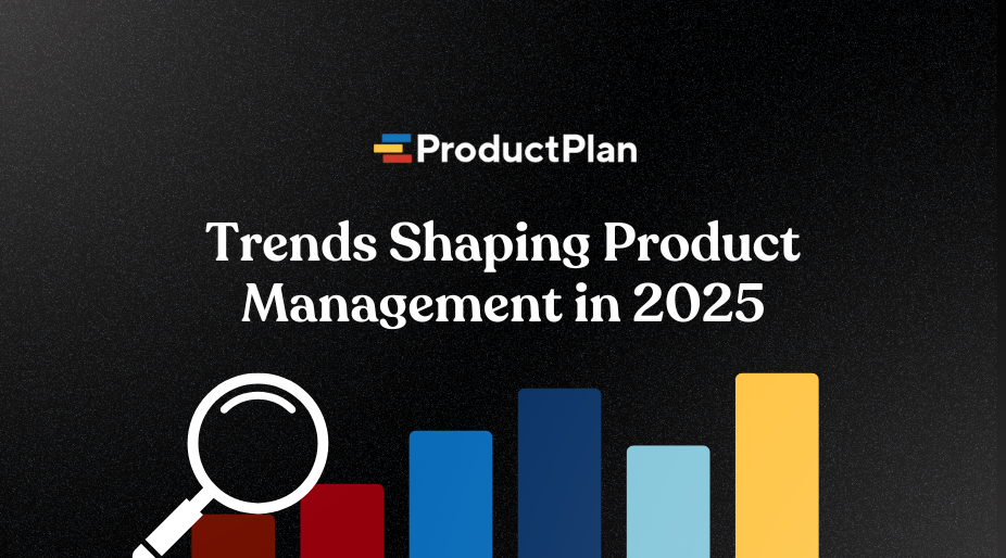 Trends Shaping Product Management in 2025